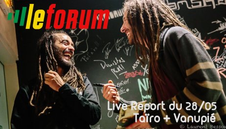 Live Report Taïro + Vanupié